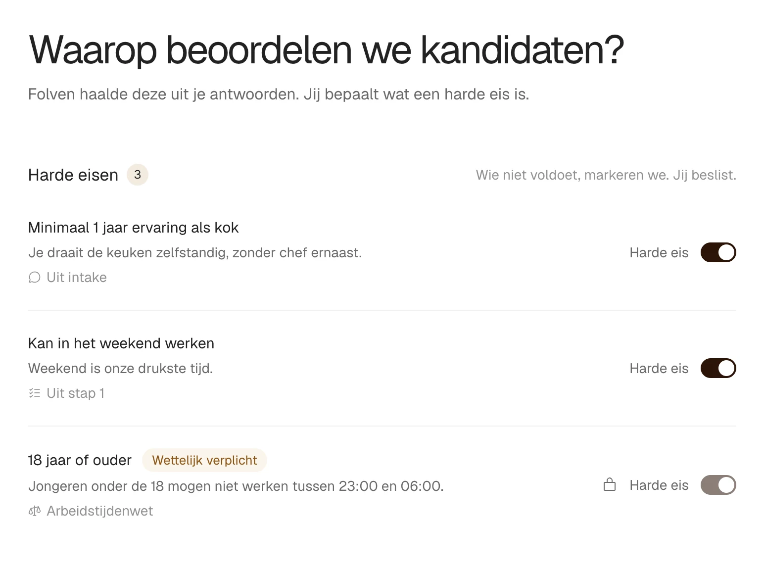 In Folven kies je per eis of het een harde eis is, met waar de eis vandaan komt.